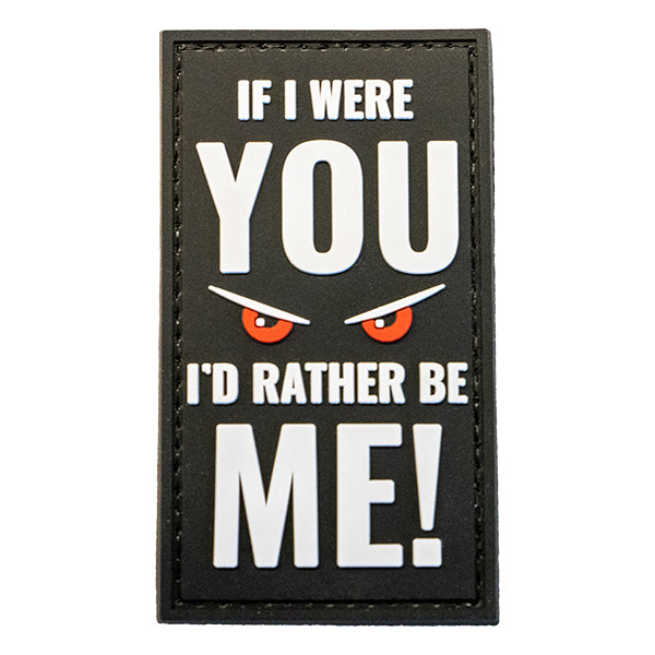 Morale Patch IF I WERE YOU I'D RATHER BE ME