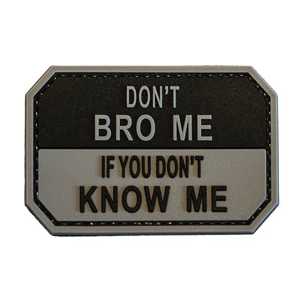 Morale Patch / Klett-Patch - DON'T BRO ME IF YOU DON'T KNOW ME